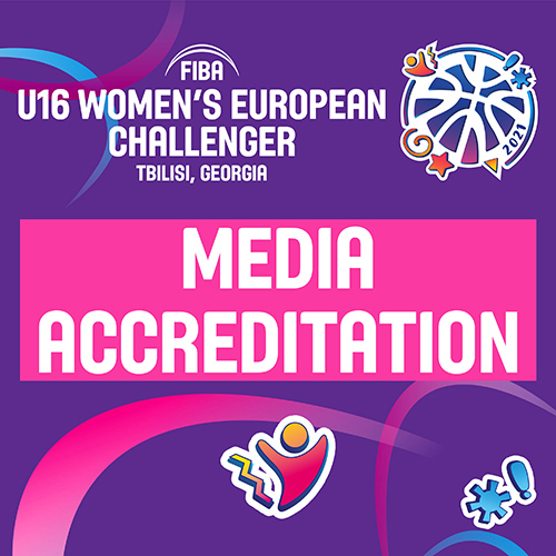 Media Accreditations for FIBA U16 Women's European Challenger