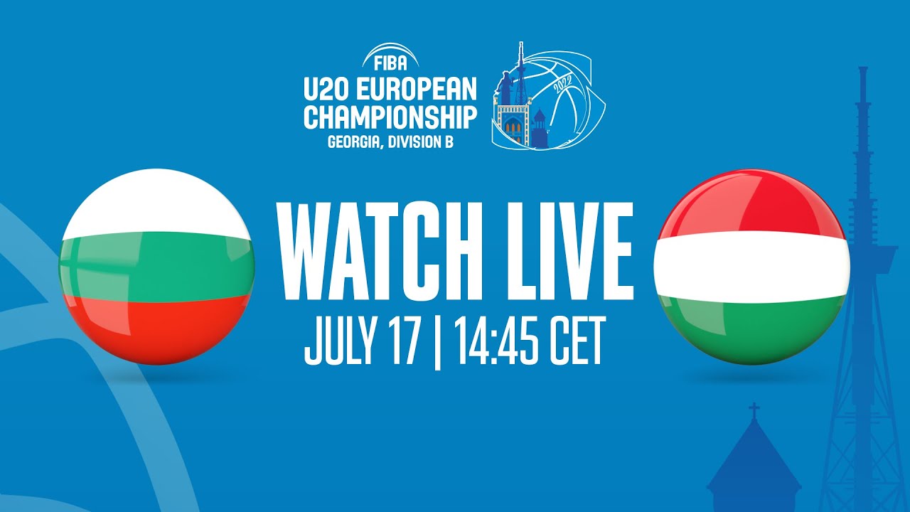 LIVE - Bulgaria v Hungary | FIBA U20 European Championship 2022 - Division B