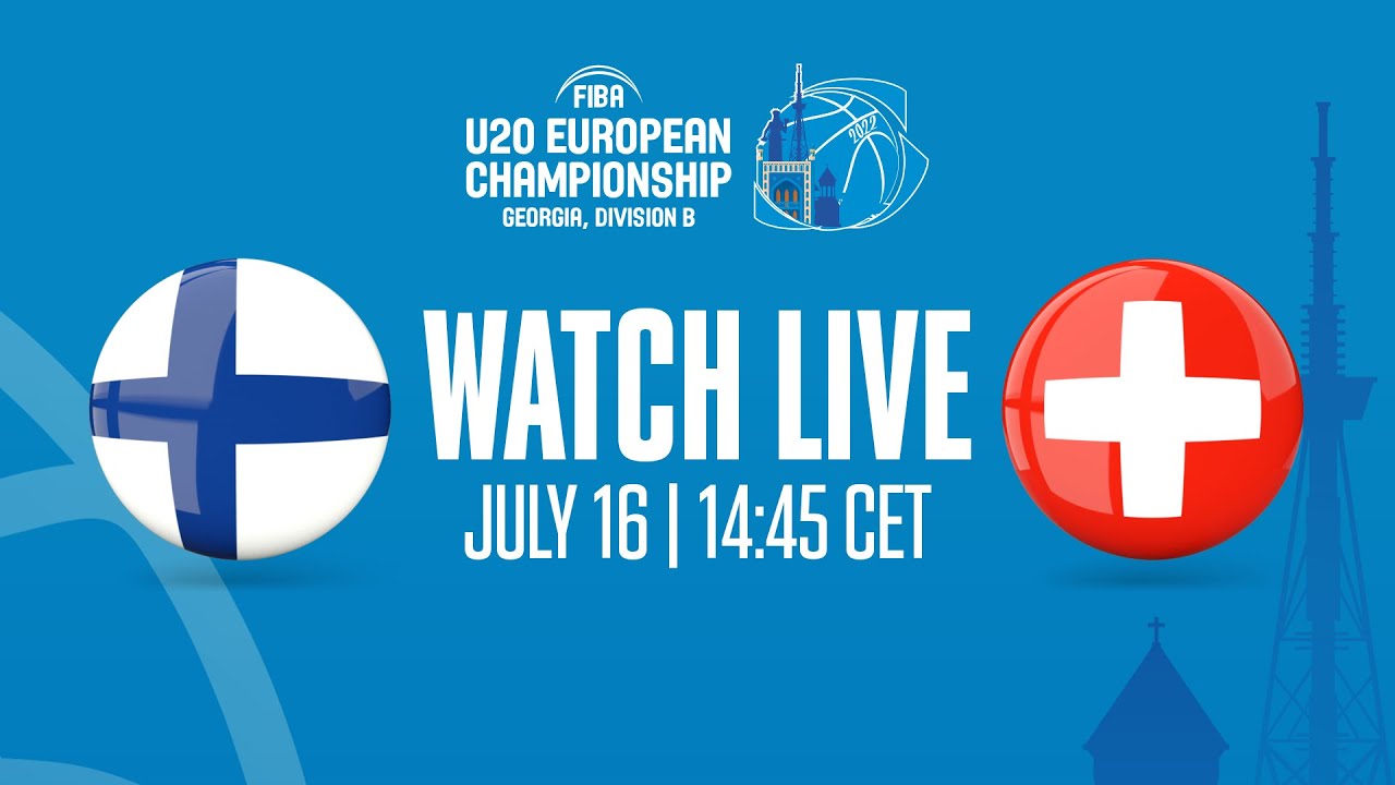 LIVE - Finland v Switzerland | FIBA U20 European Championship 2022 - Division B