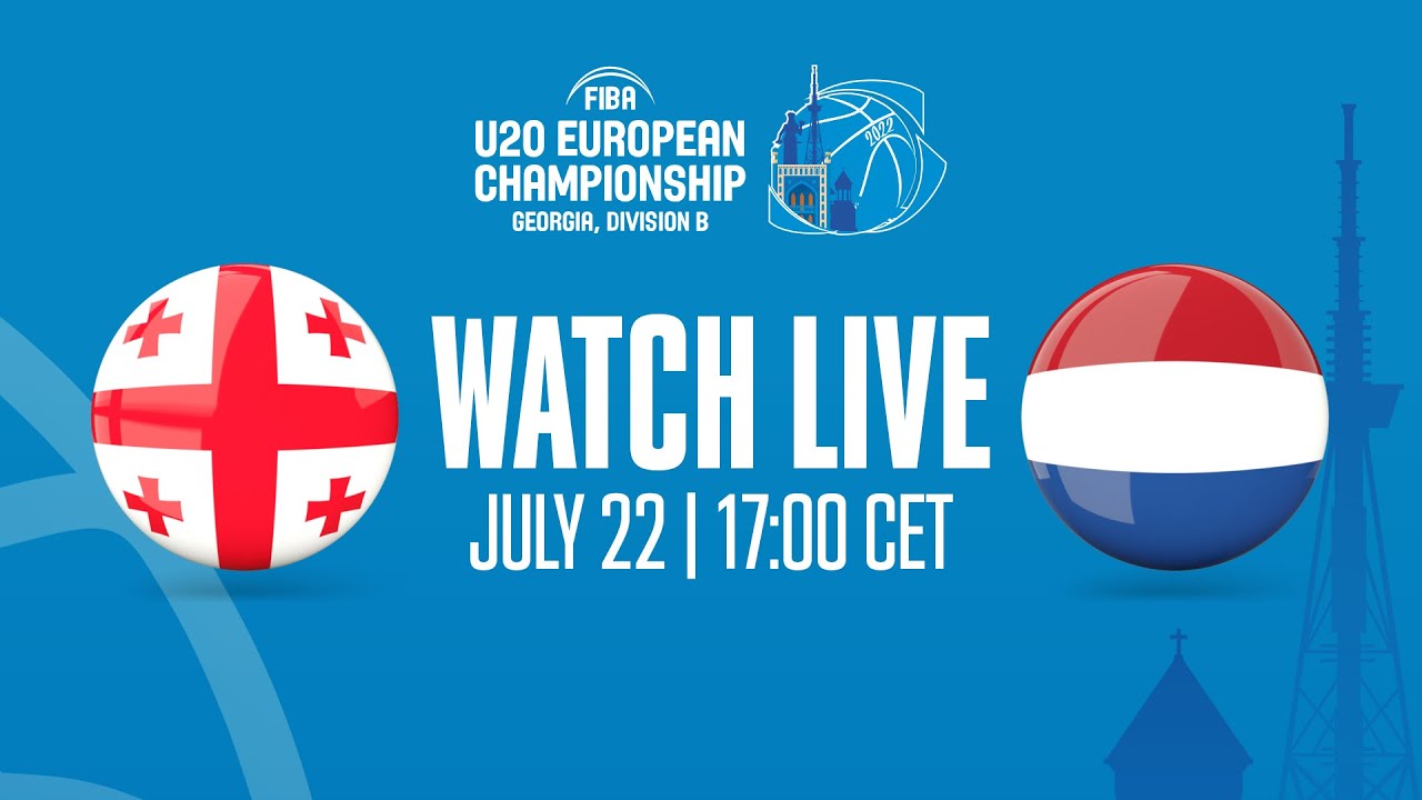 LIVE - Georgia v Netherlands | FIBA U20 European Championship 2022 - Division B