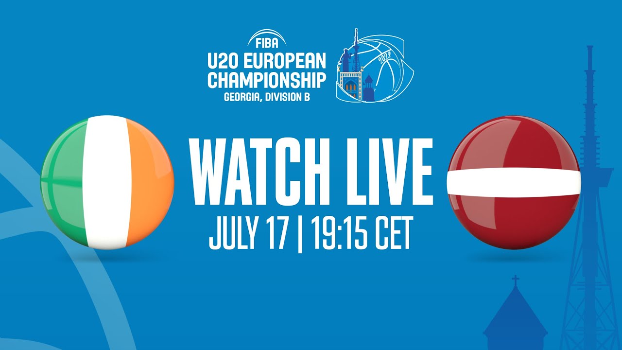 LIVE - Ireland v Latvia | FIBA U20 European Championship 2022 - Division B