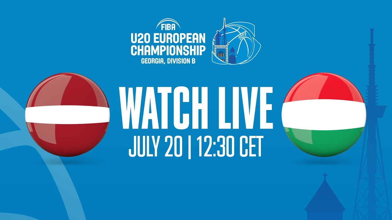 LIVE - Latvia v Hungary | FIBA U20 European Championship 2022 - Division B