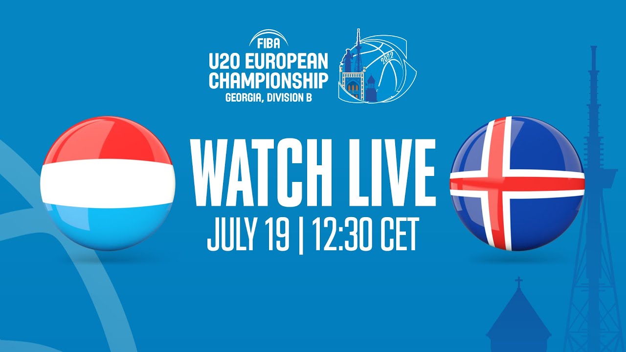 LIVE - Luxembourg v Iceland | FIBA U20 European Championship 2022 - Division B