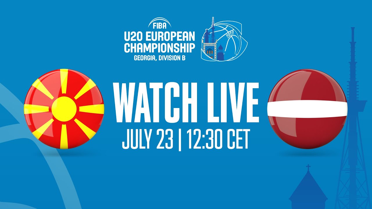 LIVE - North Macedonia v Latvia | FIBA U20 European Championship 2022 - Division B