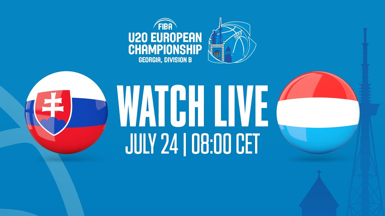 LIVE - Slovakia v Luxembourg | FIBA U20 European Championship 2022 - Division B