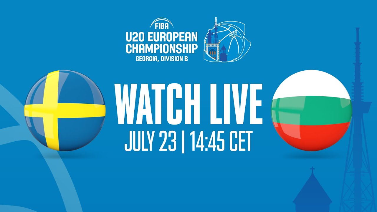 LIVE - Sweden v Bulgaria | FIBA U20 European Championship 2022 - Division B