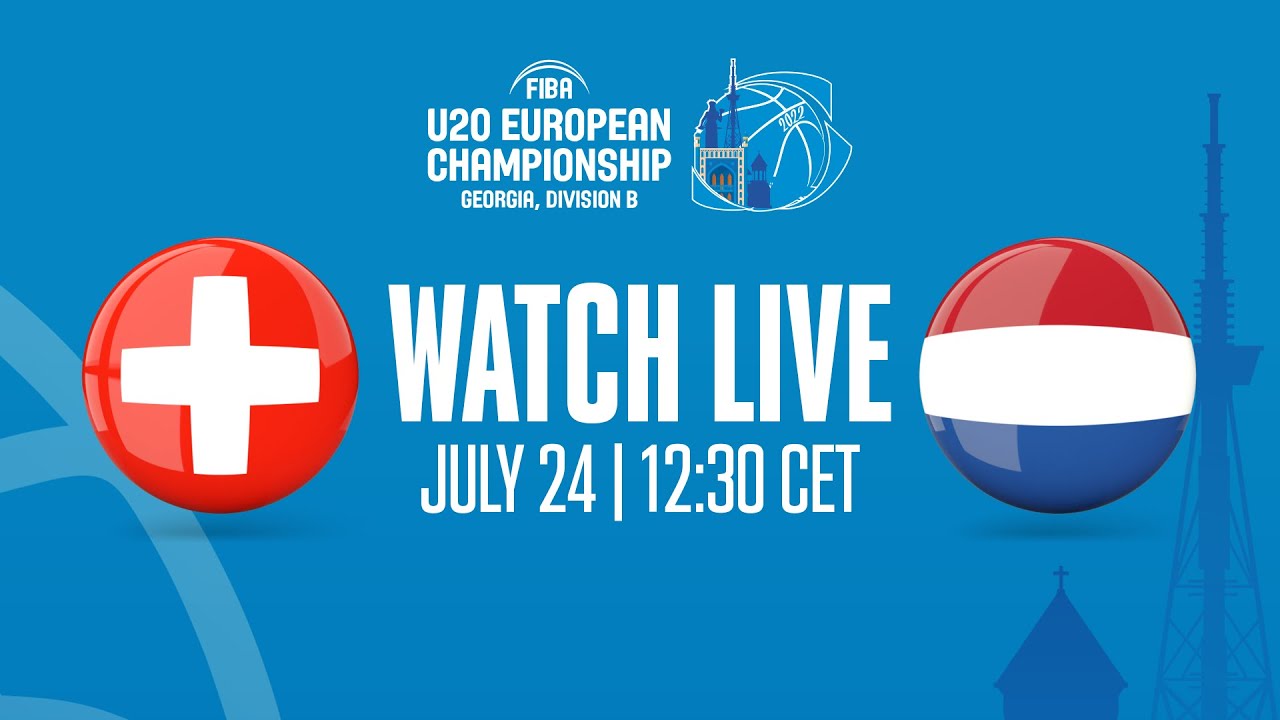 LIVE - Switzerland v Netherlands | FIBA U20 European Championship 2022 - Division B