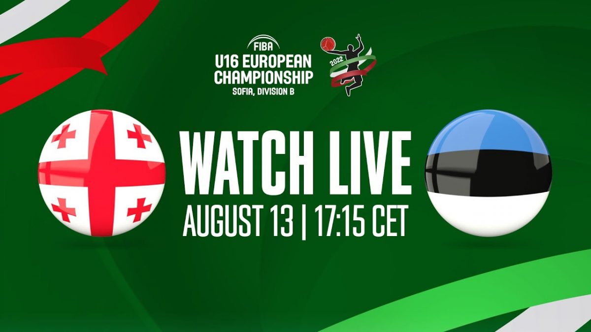 LIVE – Georgia V Estonia | FIBA U16 European Championship 2022 ...